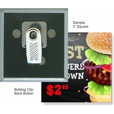 Custom Buttons - 3X3 Inch Square, Bulldog Clip