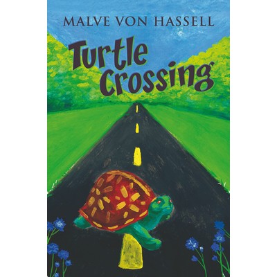 Turtle Crossing by Malve von Hassell (Paperback)