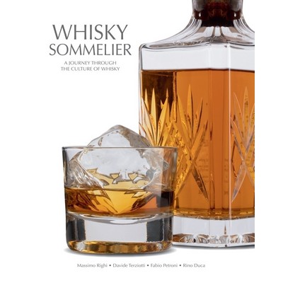 Whisky Sommelier (A Journey Through the Culture of Whisky - A Cocktail Book