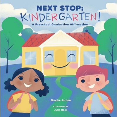 Next Stop: Kindergarten! (A Preschool Graduation Affirmation)